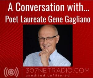 Gene Gagliano, a poet laureate, in conversation.